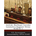 Amtrak: Northeast Corridor Locomotive Engineer Stress: Rced-87-1