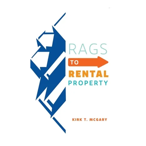 Rags to Rental Property