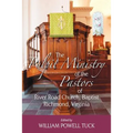 The Pulpit Ministry of the Pastors of River Road Church, Baptist, Richmond, Virginia