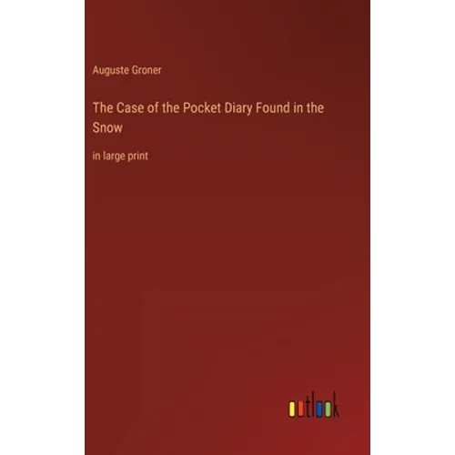 The Case of the Pocket Diary Found in the Snow: in large print