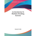 An Introduction To Rhythmic Breathing Exercises