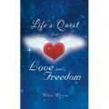 Life's Quest for Love and Freedom
