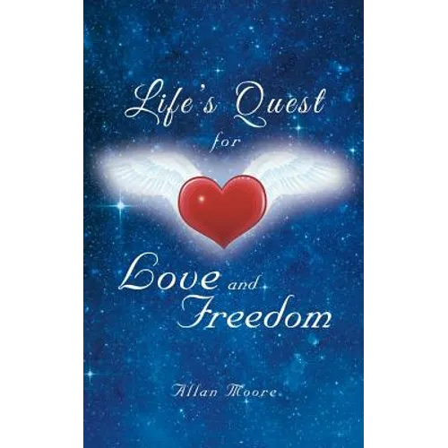 Life's Quest for Love and Freedom