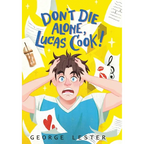 Don't Die Alone, Lucas Cook!