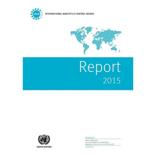 International Narcotics Control Board Report: 2015