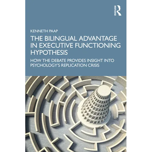 The Bilingual Advantage in Executive Functioning Hypothesis: How the Debate Provides Insight Into Psychology's Replication Crisis