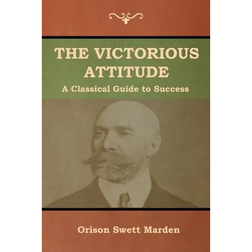 The Victorious Attitude