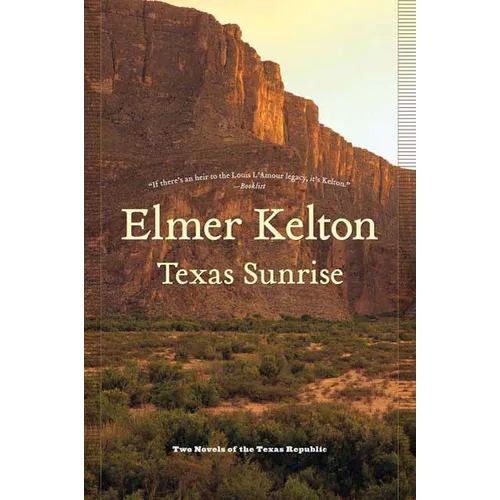 Texas Sunrise: Two Novels of the Texas Republic