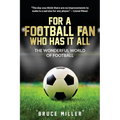 For a Football Fan Who Has it All: The Wonderful World of Football