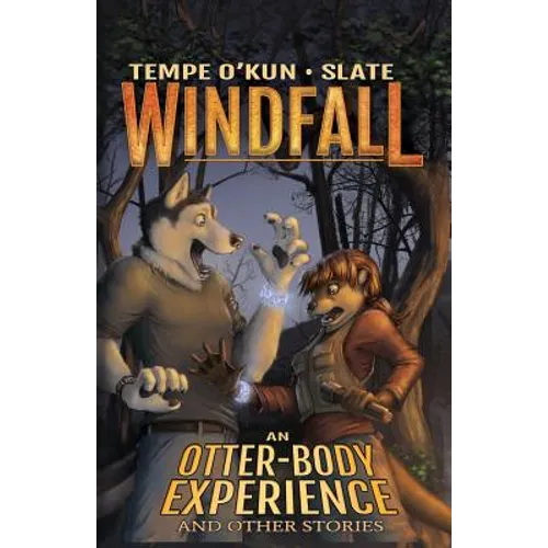 Windfall - An Otter-Body Experience and Other Stories