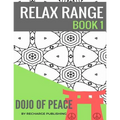 Adult Colouring Book: Doodle Pad - Relax Range Book 1: Stress Relief Adult Colouring Book - Dojo of Peace!