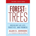 The Forest and the Trees: Sociology as Life, Practice, and Promise