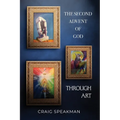The Second Advent of God Through Art