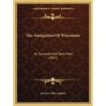 The Antiquities Of Wisconsin: As Surveyed And Described (1865)