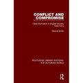 Conflict and Compromise: Class Formation in English Society 1830-1914