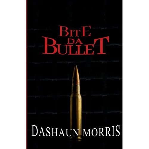 Bite Da Bullet