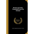 Novels and Tales. Translated From the German
