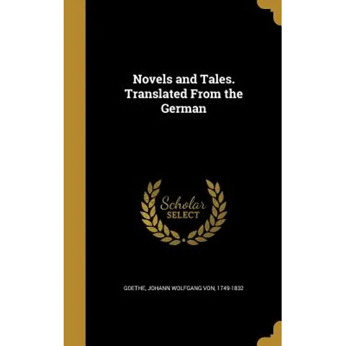 Novels and Tales. Translated From the German