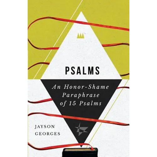 Psalms: An Honor-Shame Paraphrase of 15 Psalms