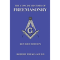 The Concise History Of Freemasonry