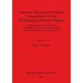 Material, Virtual and Temporal Compositions: On the Relationships between Objects