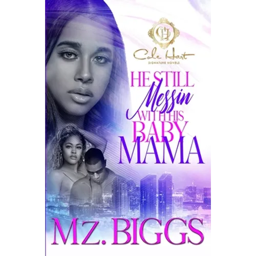 He Still Messin' With His Baby Mama