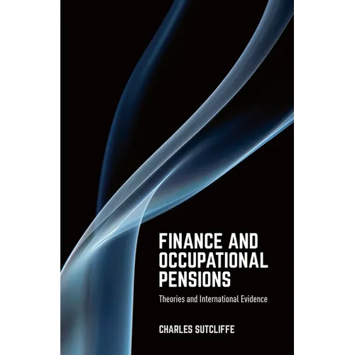 Finance and Occupational Pensions: Theories and International Evidence