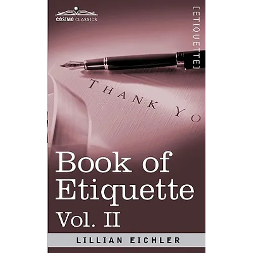 Book of Etiquette, Vol. II (in 2 Volumes)