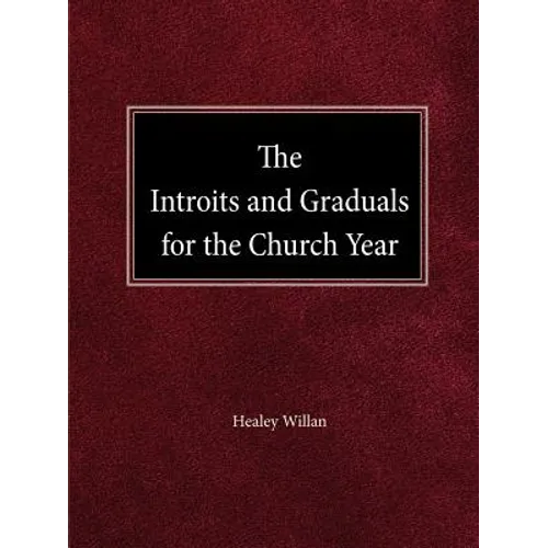The Intriots and Graduals for the Church Year