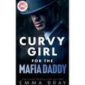 Curvy Girl for the Mafia Daddy