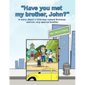 Have you met my brother, John?