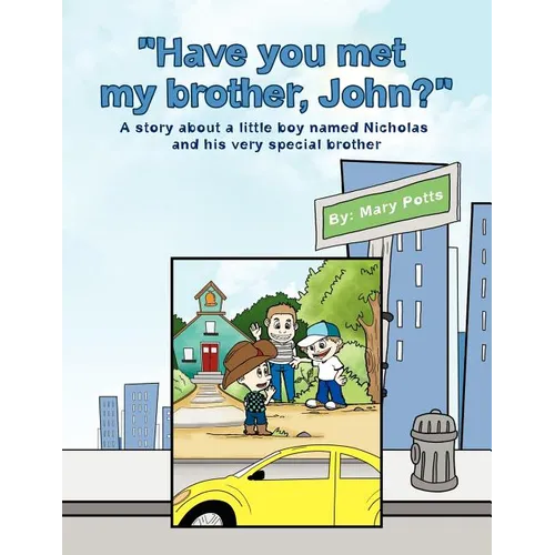 Have you met my brother, John?