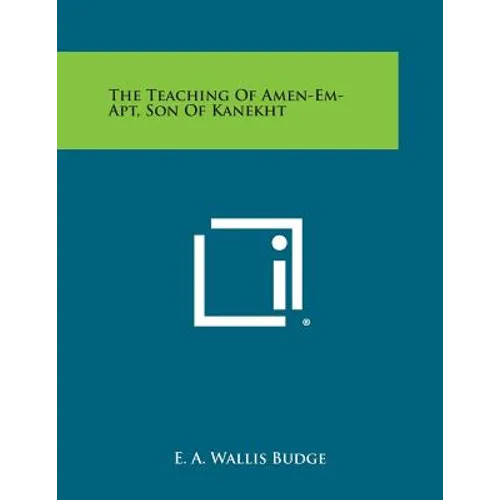 The Teaching of Amen-Em-Apt, Son of Kanekht