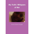 My Truth/ Whispers of Me