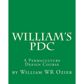 William's PDC: A Permaculture Design Course
