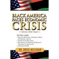 Black America Faces Economic Crisis: Solutions Made Simple