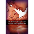 Love Her Right: The Married Man's Guide to Lesbian Secrets for Great Sex!