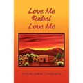 Love Me Rebel Love Me