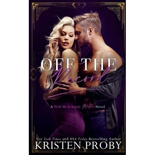 Off The Record: A With Me In Seattle Mafia Novel