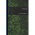 Deer: Their Habits and Management
