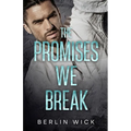 The Promises We Break