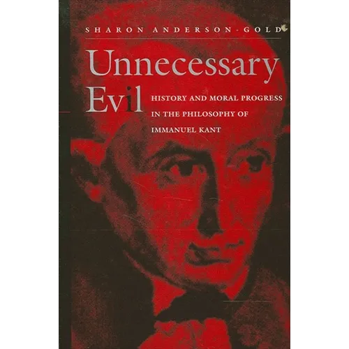 Unnecessary Evil: History and Moral Progress in the Philosophy of Immanuel Kant