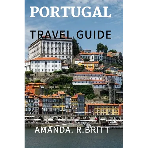 Portugal travel guide: Experience Portugal