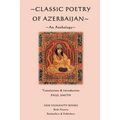 Classic Poetry of Azerbaijan: An Anthology