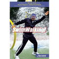 SwimWalking!: Achieve Your Ultimate Goals using Proven Physical & Spiritual Techniques