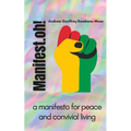 Manifest.oh!: a manifesto for peace and convivial living