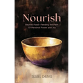 Nourish: Beyond Food-Feeding the Path of Personal Power and Joy