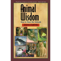 Animal Wisdom: Communications with Animals