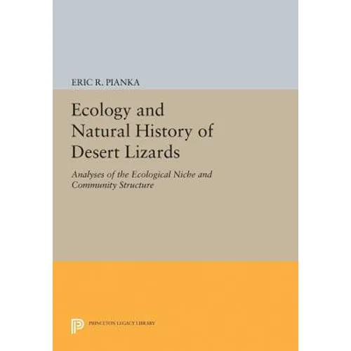 Ecology and Natural History of Desert Lizards: Analyses of the Ecological Niche and Community Structure