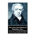 William Lisle Bowles - Banwell Hill: A Lay of The Seven Seas: "To view the dark memorials of a world"